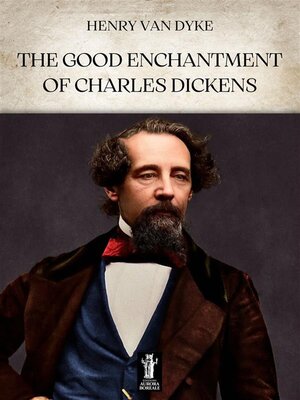 cover image of The Good Enchantment of Charles Dickens